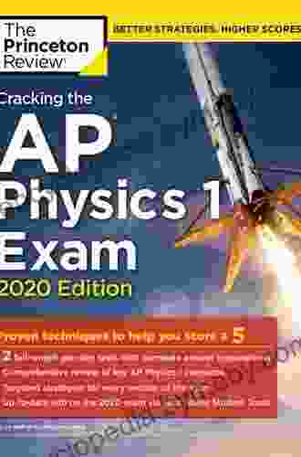 Cracking the AP Physics 2 Exam 2024 Edition: Practice Tests Proven Techniques to Help You Score a 5 (College Test Preparation)