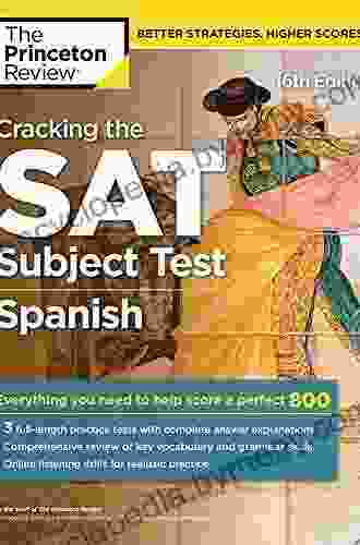 Cracking The SAT Subject Test In Spanish 16th Edition: Everything You Need To Help Score A Perfect 800 (College Test Preparation)