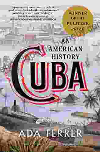 Cuba (Winner of the Pulitzer Prize): An American History