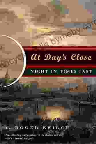 At Day s Close: Night in Times Past