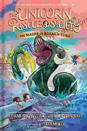 The Madre De Aguas Of Cuba (The Unicorn Rescue Society 5)