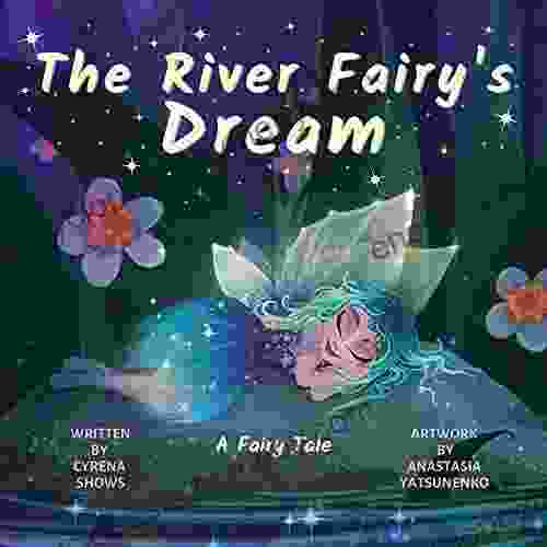 The River Fairy s Dream: A Fairy Tale (Dream River 2)