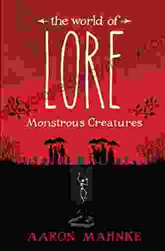 The World Of Lore: Monstrous Creatures