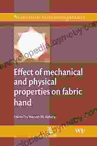 Effect Of Mechanical And Physical Properties On Fabric Hand (Woodhead Publishing In Textiles)