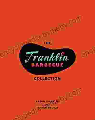 The Franklin Barbecue Collection Two Bundle : Franklin Barbecue And Franklin Steak