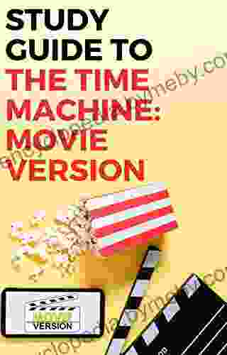 Study Guide to The Time Machine: Movie Version