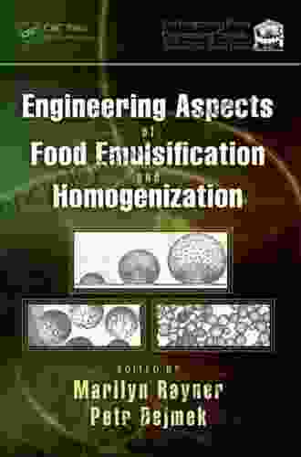 Engineering Aspects Of Food Emulsification And Homogenization (Contemporary Food Engineering)