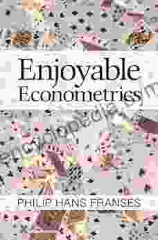 Enjoyable Econometrics A H Newton