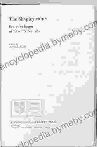 The Shapley Value: Essays In Honor Of Lloyd S Shapley