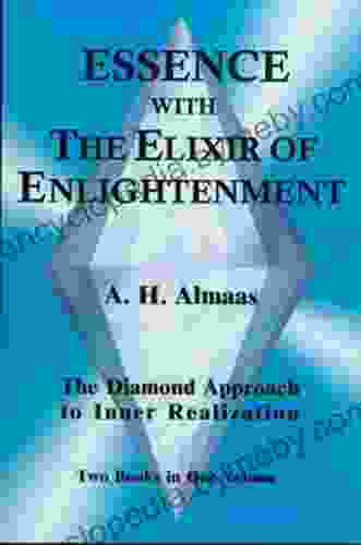 Essence With the Elixir of Enlightenment: The Diamond Approach to Inner Realization