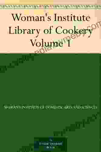 Woman S Institute Library Of Cookery Volume 1: Essentials Of Cookery Cereals Bread Hot Breads