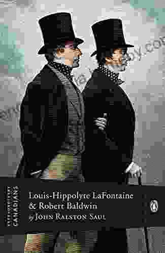 Extraordinary Canadians: Louis Hippolyte Lafontaine and Robert