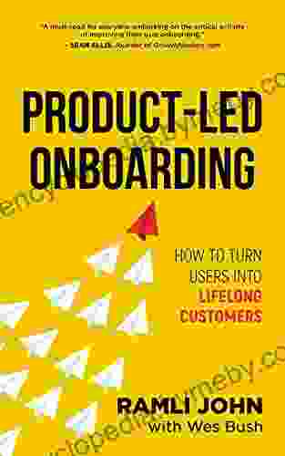 Product Led Onboarding: How To Turn New Users Into Lifelong Customers (Product Led Growth 2)