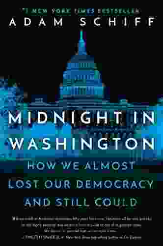 Midnight In Washington: How We Almost Lost Our Democracy And Still Could