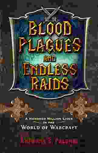 Blood Plagues And Endless Raids: A Hundred Million Lives In The World Of Warcraft