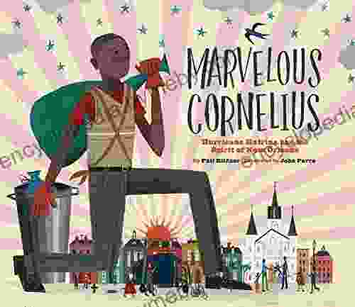 Marvelous Cornelius: Hurricane Katrina and the Spirit of New Orleans