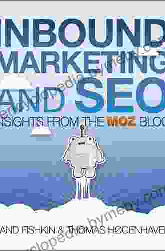 Inbound Marketing And SEO: Insights From The Moz Blog