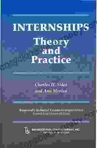 Internships: Theory And Practice (Baywood S Technical Communications)