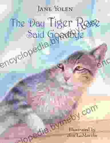 The Day Tiger Rose Said Goodbye