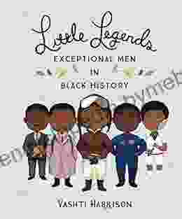 Little Legends: Exceptional Men In Black History