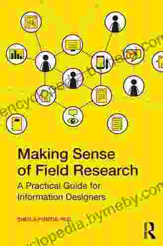 Making Sense Of Field Research: A Practical Guide For Information Designers