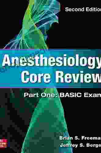 Anesthesiology Core Review: Part One: Basic Exam