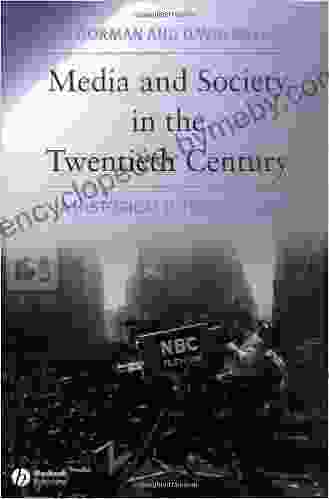 Media and Society in the Twentieth Century: A Historical Introduction