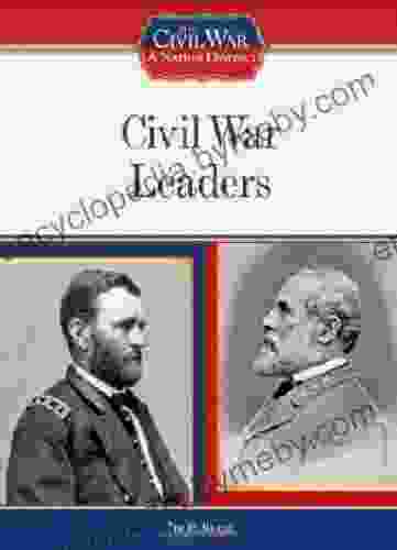 Civil War Leaders (Civil War: A Nation Divided (Library))