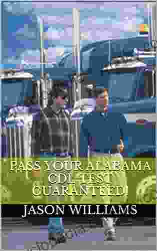 Pass Your Alabama CDL Test Guaranteed 100 Most Common Alabama Commercial Driver s License With Real Practice Questions