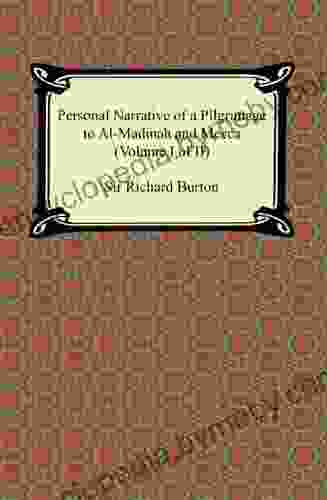 Personal Narrative of a Pilgrimage to Al Madinah and Meccah (Volume I of II)