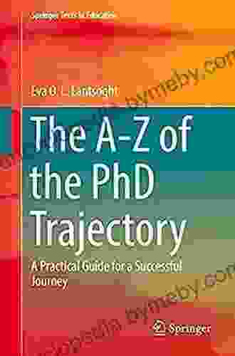 The A Z of the PhD Trajectory: A Practical Guide for a Successful Journey (Springer Texts in Education)