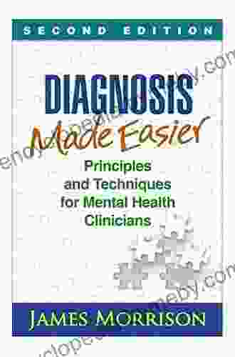 Diagnosis Made Easier Second Edition: Principles and Techniques for Mental Health Clinicians