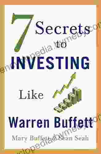 7 Secrets To Investing Like Warren Buffett