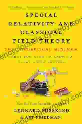 Special Relativity and Classical Field Theory: The Theoretical Minimum