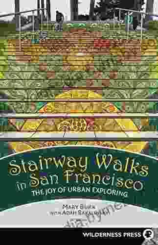 Stairway Walks in San Francisco: The Joy of Urban Exploring