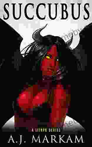 Succubus: A LitRPG A J Markam