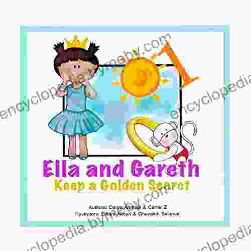 Ella and Gareth Keep a Golden Secret : Suitable story for children between 4 to 8