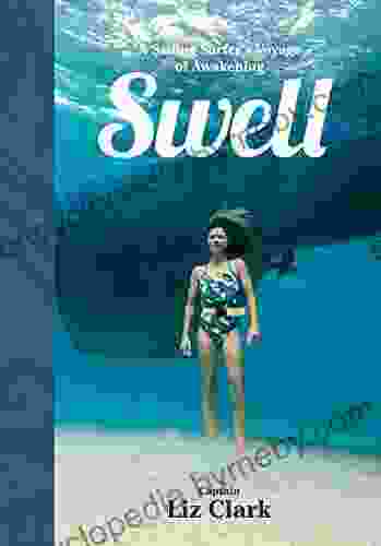 Swell: A Sailing Surfer S Voyage Of Awakening