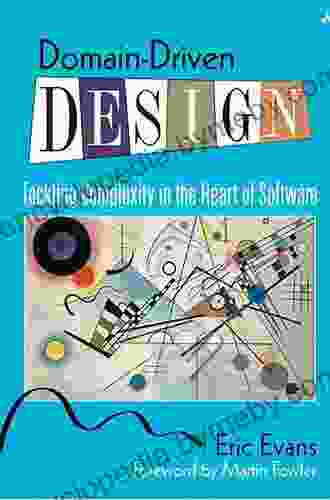 Domain Driven Design: Tackling Complexity In The Heart Of Software