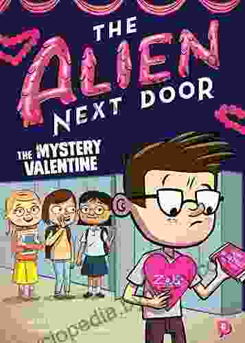 The Alien Next Door 6: The Mystery Valentine