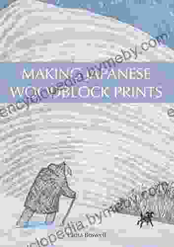 Making Japanese Woodblock Prints Laura Boswell