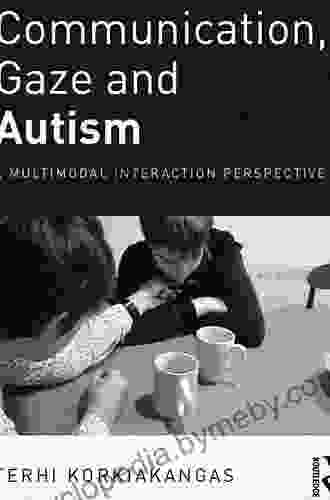 Communication Gaze And Autism: A Multimodal Interaction Perspective