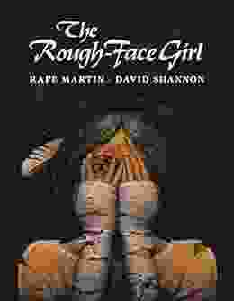 The Rough Face Girl Rafe Martin