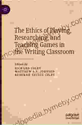 The Ethics of Playing Researching and Teaching Games in the Writing Classroom