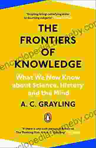 The Frontiers Of Knowledge: What We Know About Science History And The Mind