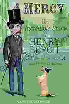 Mercy: The Incredible Story Of Henry Bergh Founder Of The ASPCA And Friend To Animals