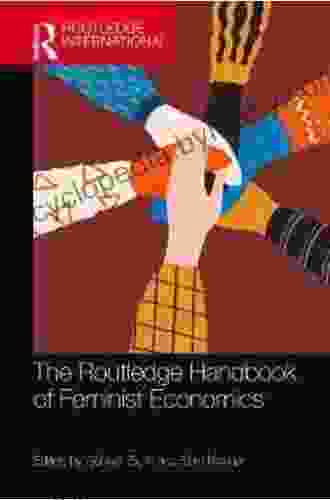 The Routledge Handbook Of Feminist Economics (Routledge International Handbooks)