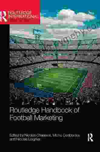 Routledge Handbook Of Football Marketing (Routledge International Handbooks)