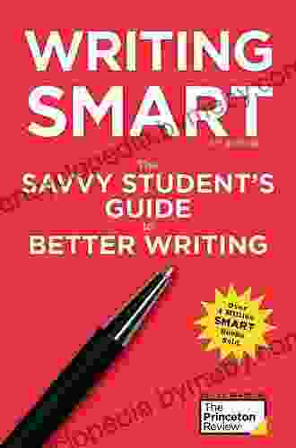 Writing Smart 3rd Edition: The Savvy Student s Guide to Better Writing (Smart Guides)