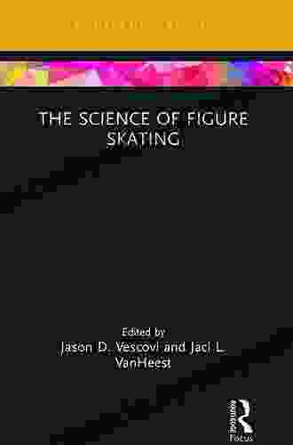 The Science of Figure Skating (Routledge Research in Sport and Exercise Science)